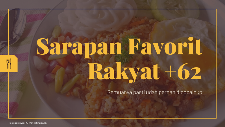 Sarapan Favorit Rakyat Indonesia